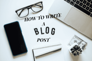 How to Write a blog post